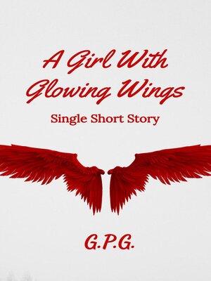cover image of A Girl With Glowing Wings